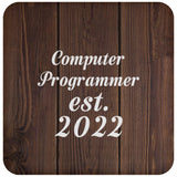 Computer Programmer Established Est. 2022 - Drink Coaster D