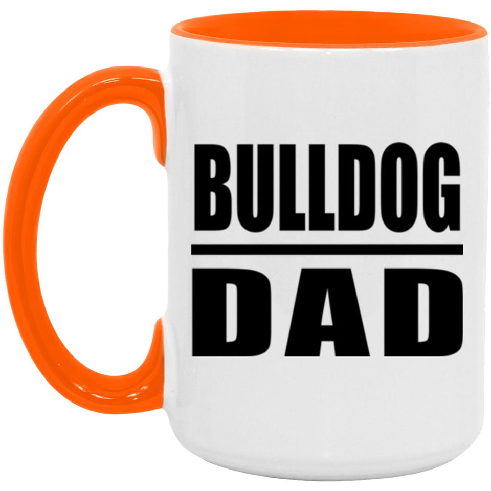Bulldog Dad - 15oz Accent Mug Orange