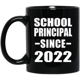 School Principal Since 2022 - 11oz Coffee Mug Black