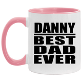 Danny Best Dad Ever - 11oz Accent Mug Pink