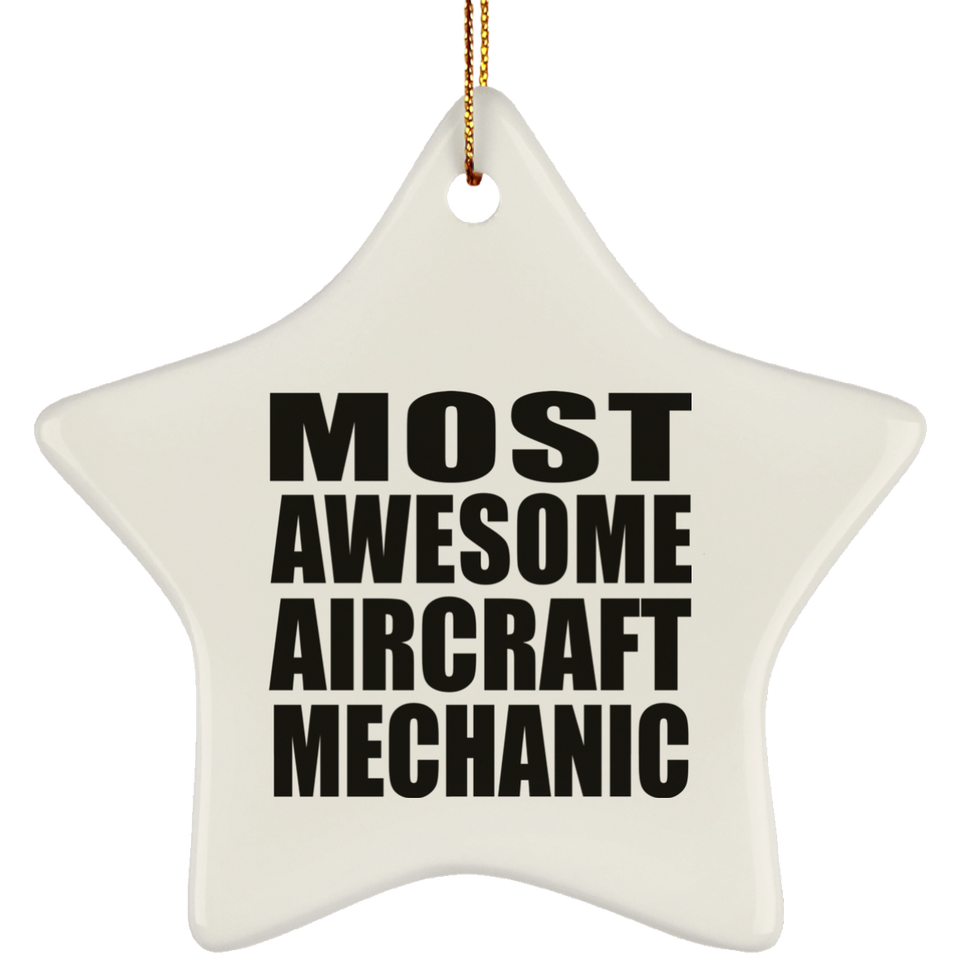 Most Awesome Aircraft Mechanic - Star Ornament