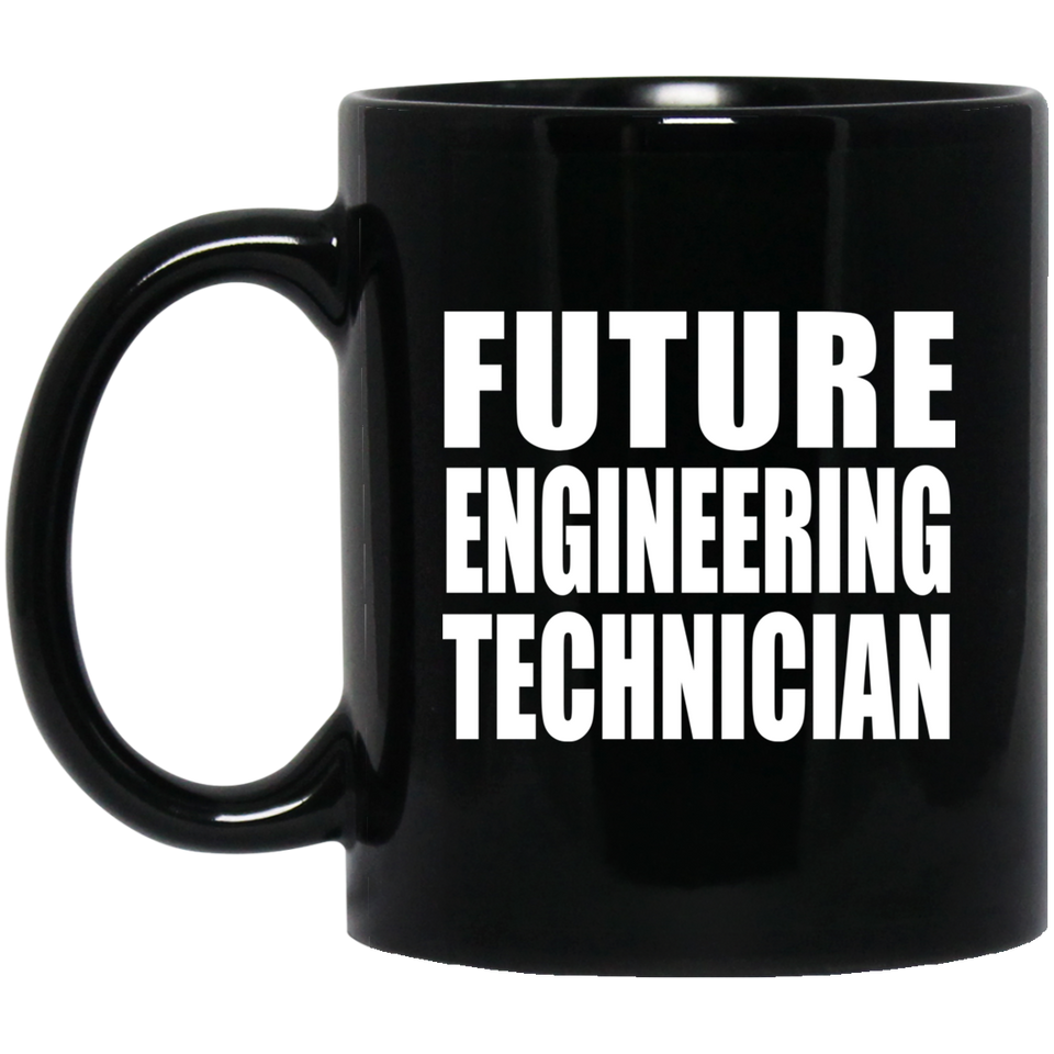 Future Engineering Technician - 11oz Coffee Mug Black