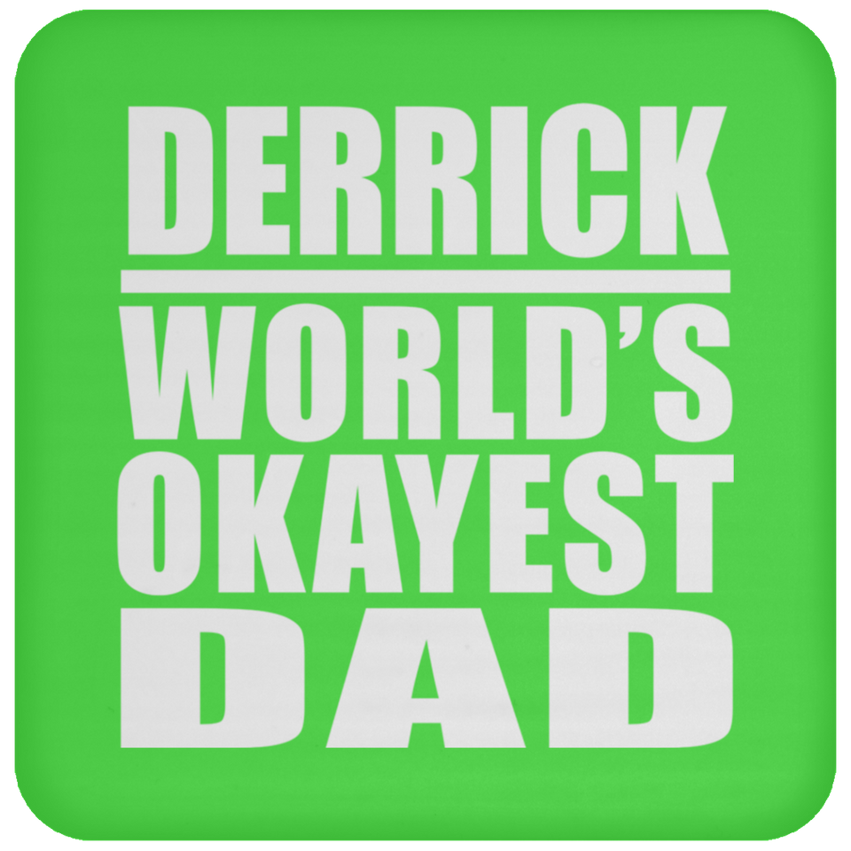 Derrick World's Okayest Dad - Drink Coaster