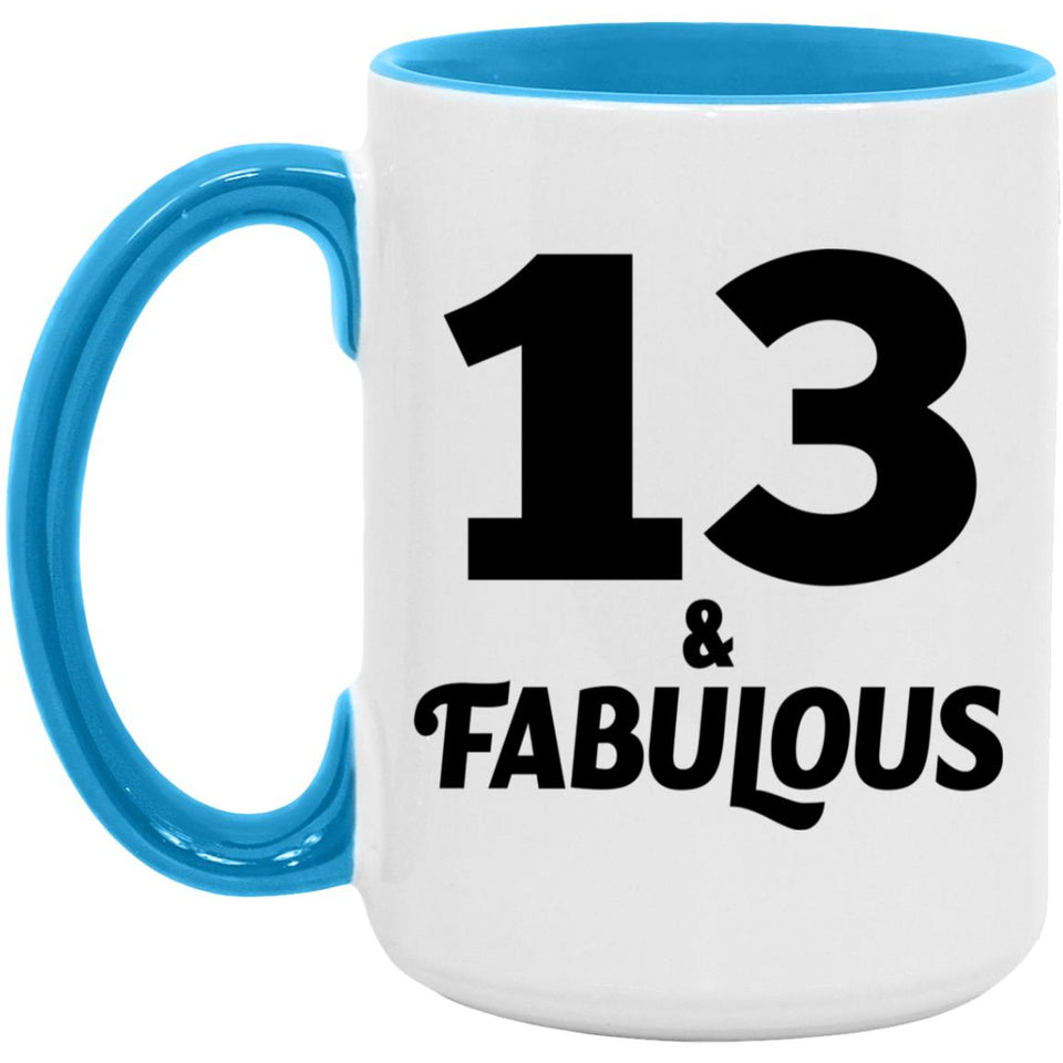 13th Birthday 13 & Fabulous - 15oz Accent Mug Blue