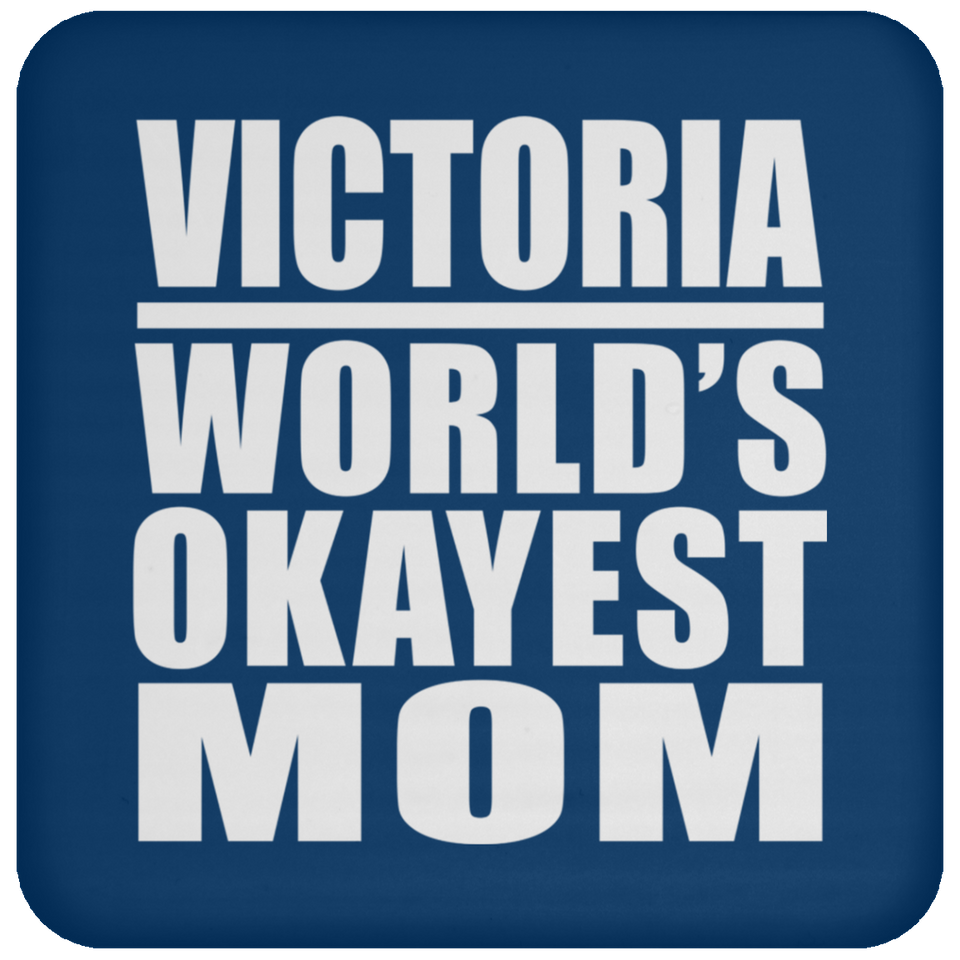 Victoria World's Okayest Mom - Coaster