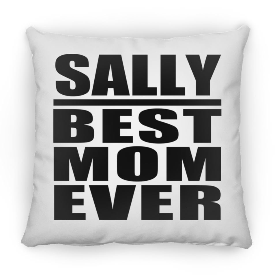 Sally Best Mom Ever - Throw Pillow