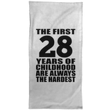 28th Birthday First 28 Years of Childhood Are The Hardest - Hand Towel