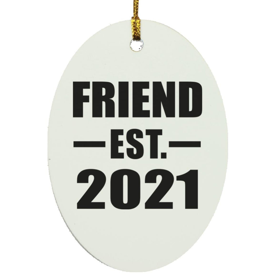 Friend Established EST. 2021 - Oval Ornament