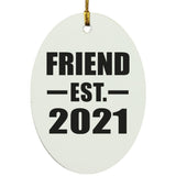 Friend Established EST. 2021 - Oval Ornament