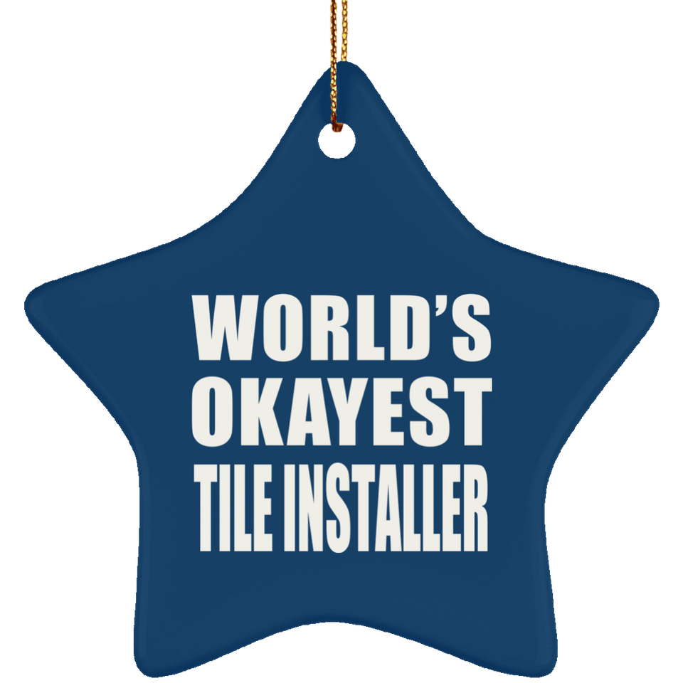 World's Okayest Tile Installer - Star Ornament