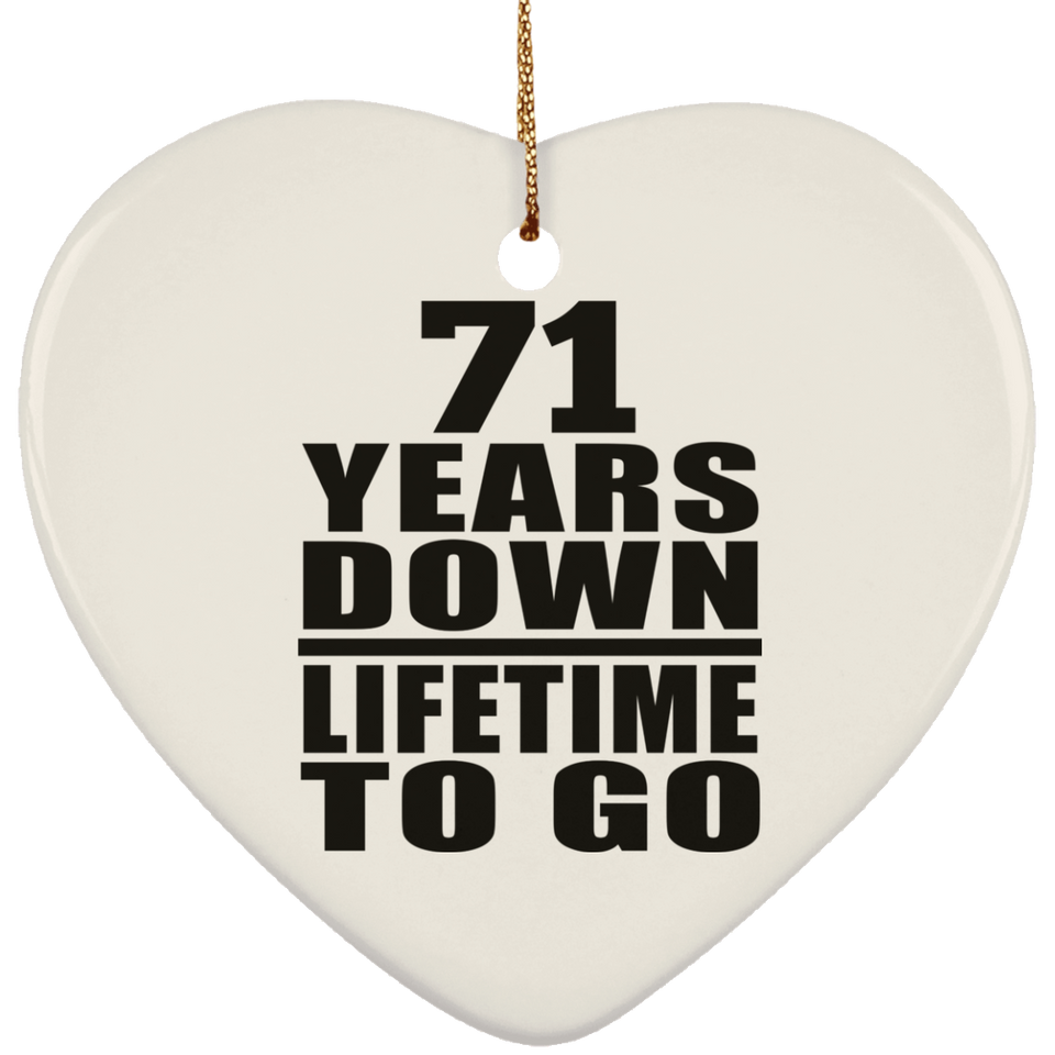 71st Anniversary 71 Years Down Lifetime To Go - Heart Ornament
