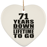 71st Anniversary 71 Years Down Lifetime To Go - Heart Ornament