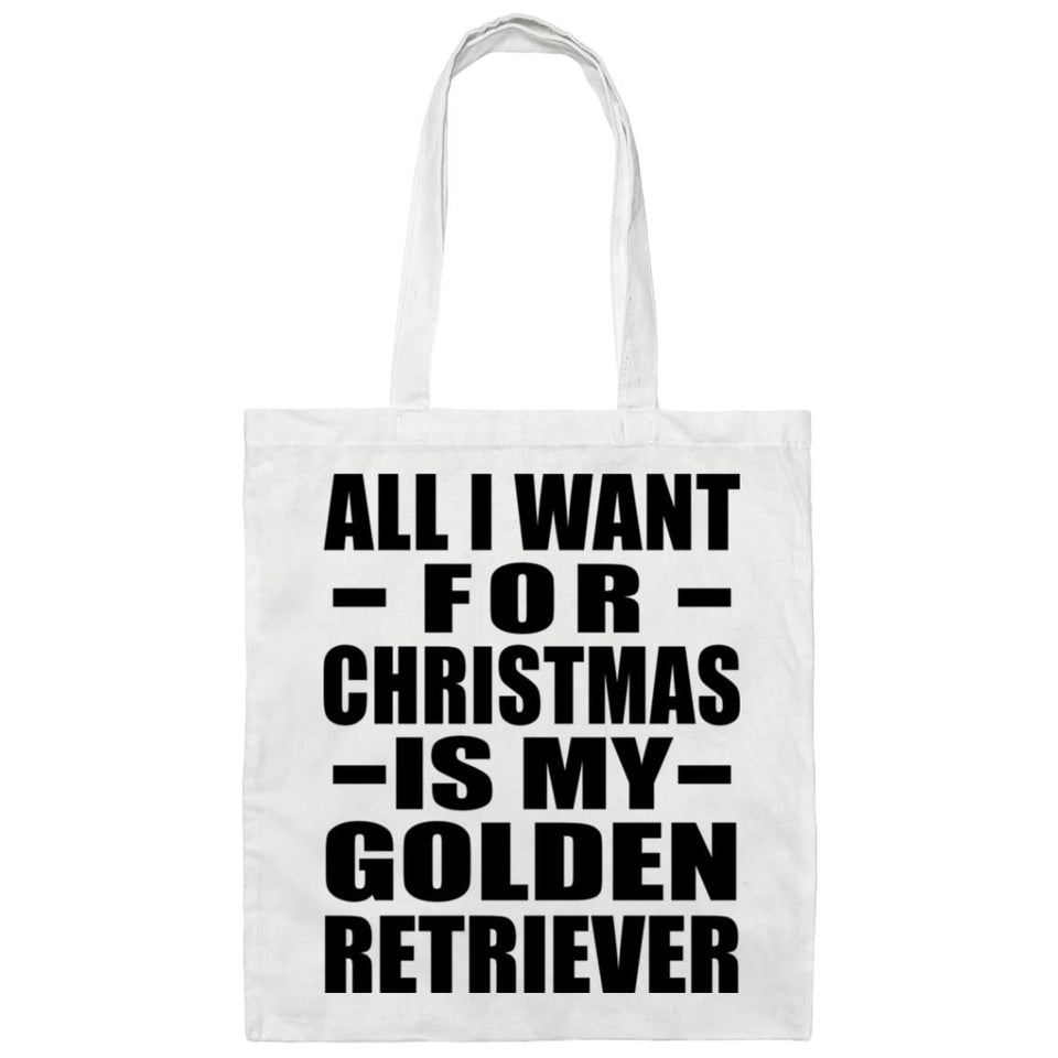 All I Want For Christmas Is My Golden Retriever - Tote Bag White
