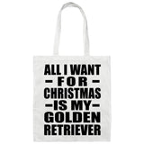 All I Want For Christmas Is My Golden Retriever - Tote Bag White