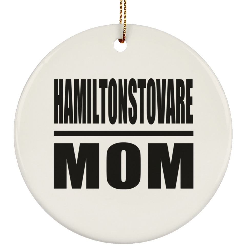 Hamiltonstovare Mom - Circle Ornament