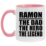 Ramon The Dad The Hero The Legend - 11oz Accent Mug Pink