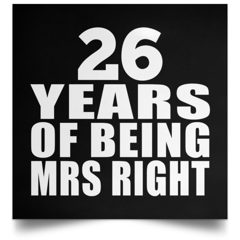 26th Anniversary 26 Years Of Being Mrs Right - Poster Square
