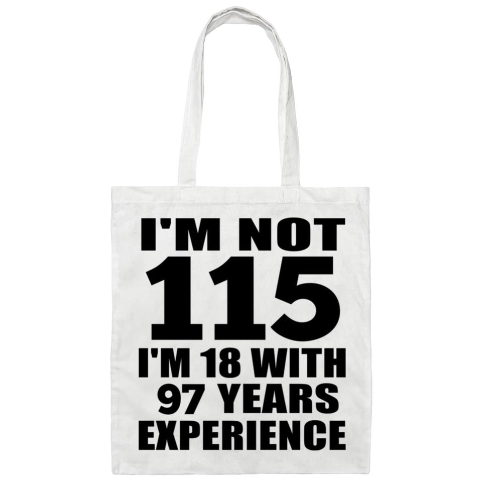 115th Birthday I'm Not 115 I'm 18 With 97 Years Experience - Tote Bag White