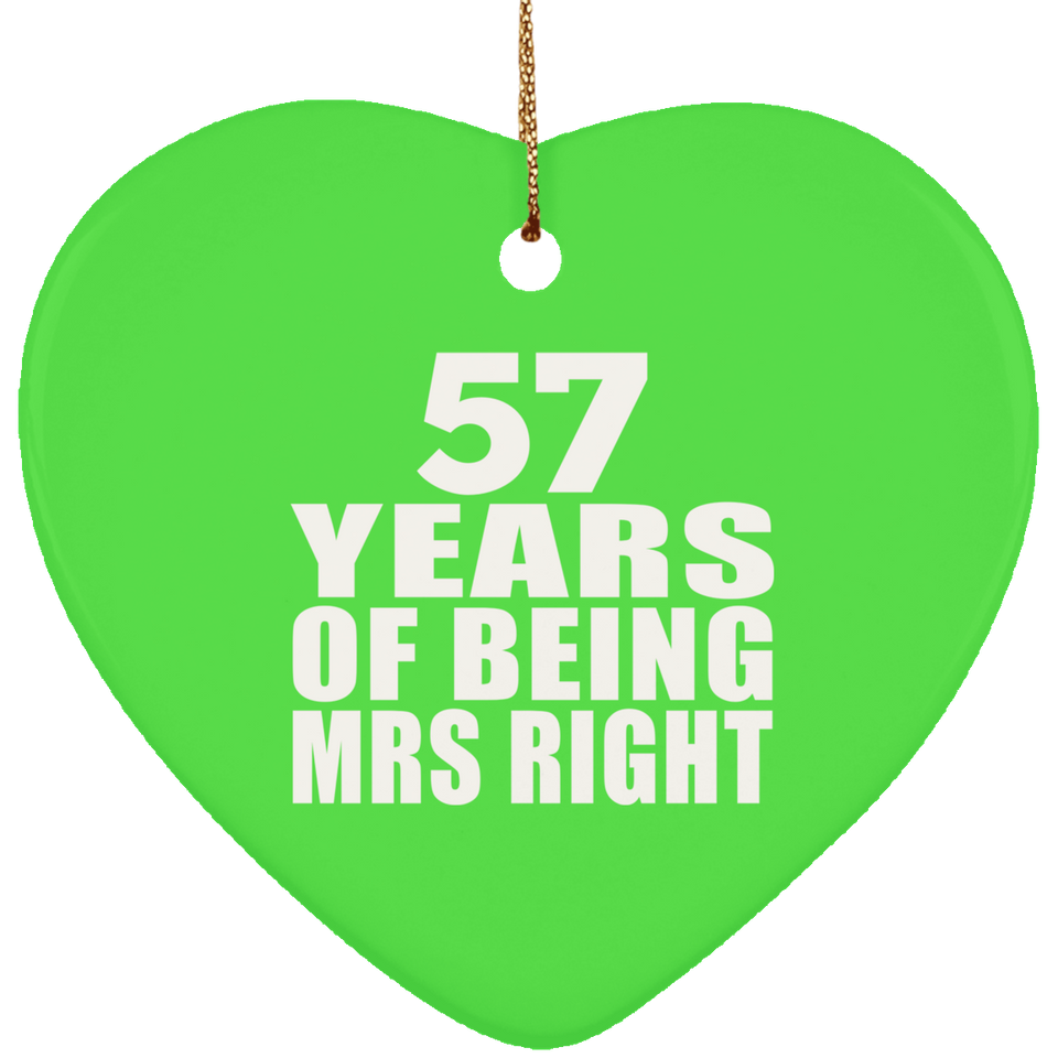 57th Anniversary 57 Years Of Being Mrs Right - Heart Ornament
