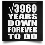63rd Anniversary Square Root of 3969 Years Down Forever To Go - Poster Square