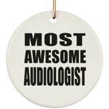 Most Awesome Audiologist - Circle Ornament