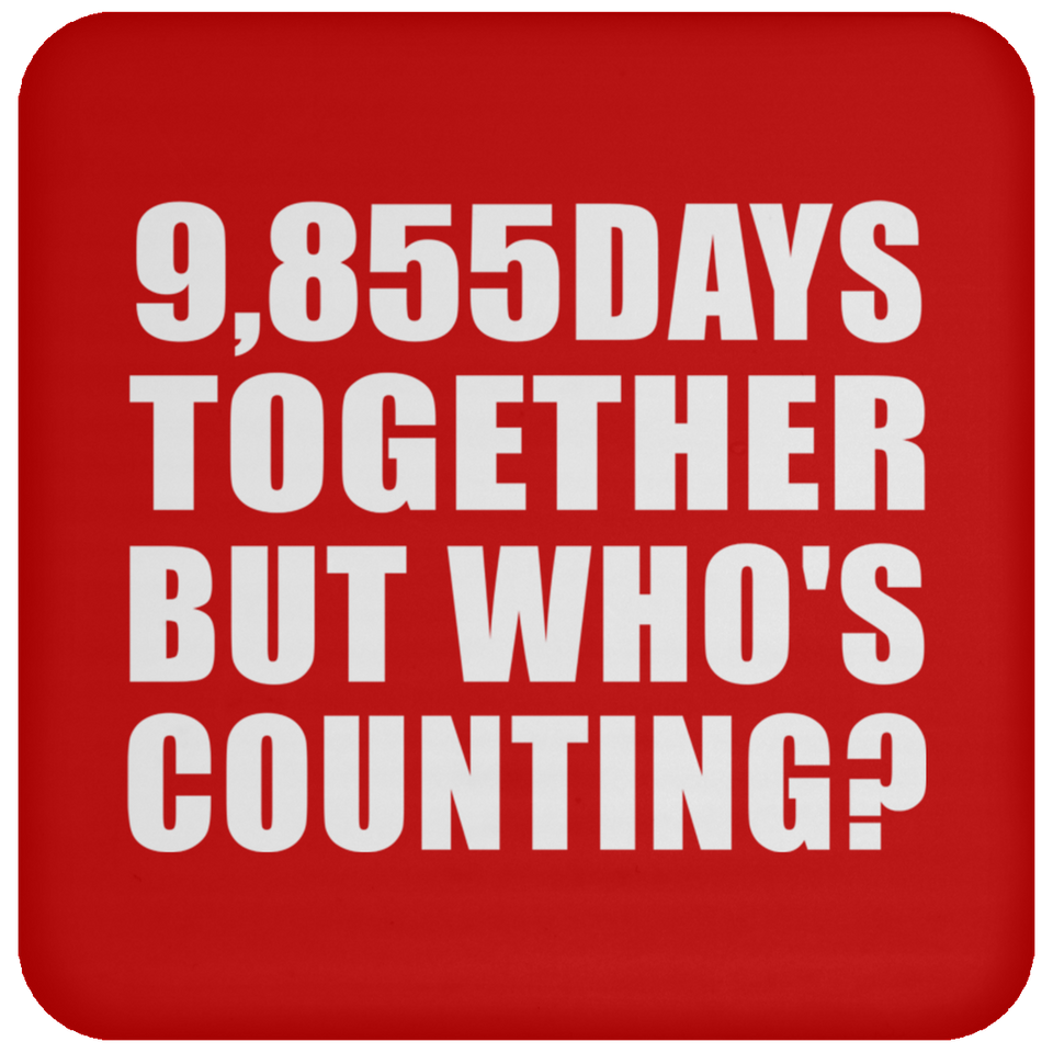 27th Anniversary 9,855 Days Together But Who's Counting - Drink Coaster