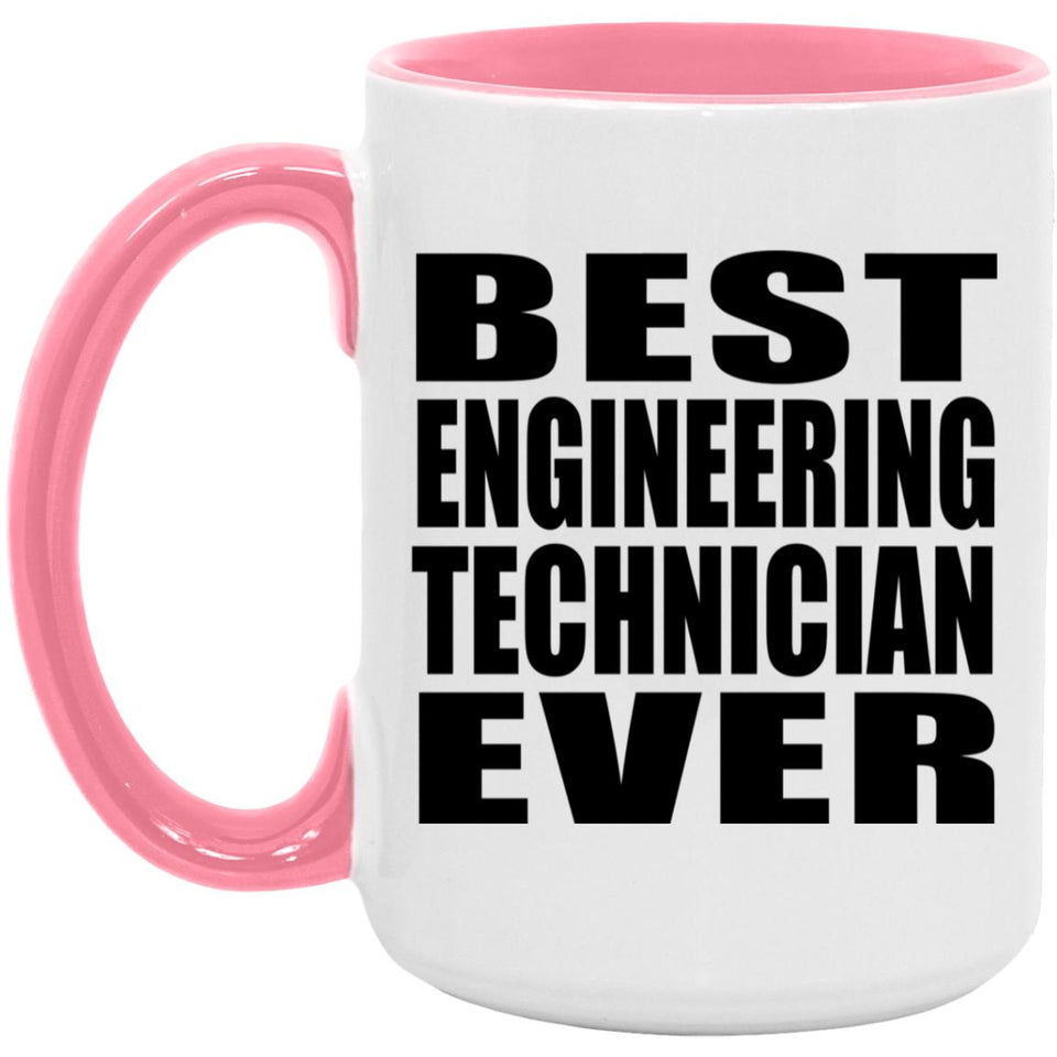 Best Engineering Technician Ever - 15oz Accent Mug Pink