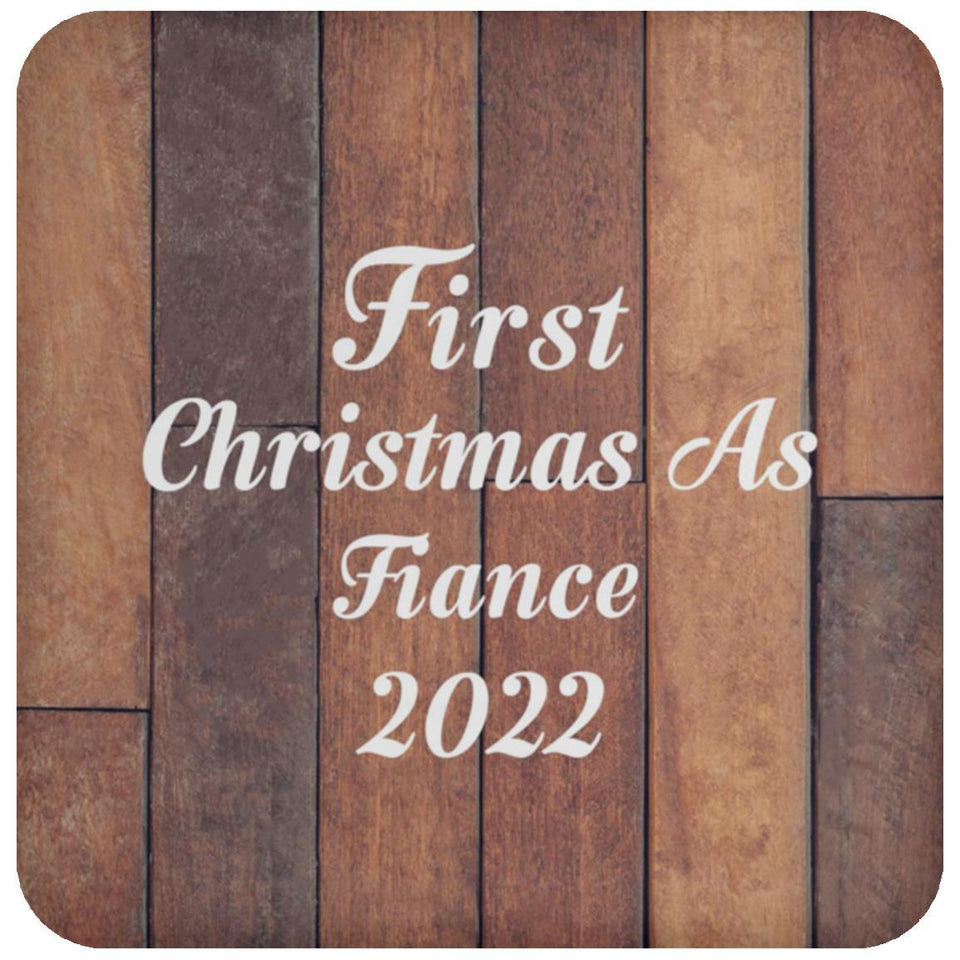 First Christmas As Fiance 2022 - Drink Coaster E