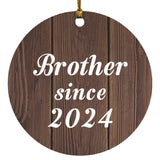 Brother Since 2024 - Circle Ornament D