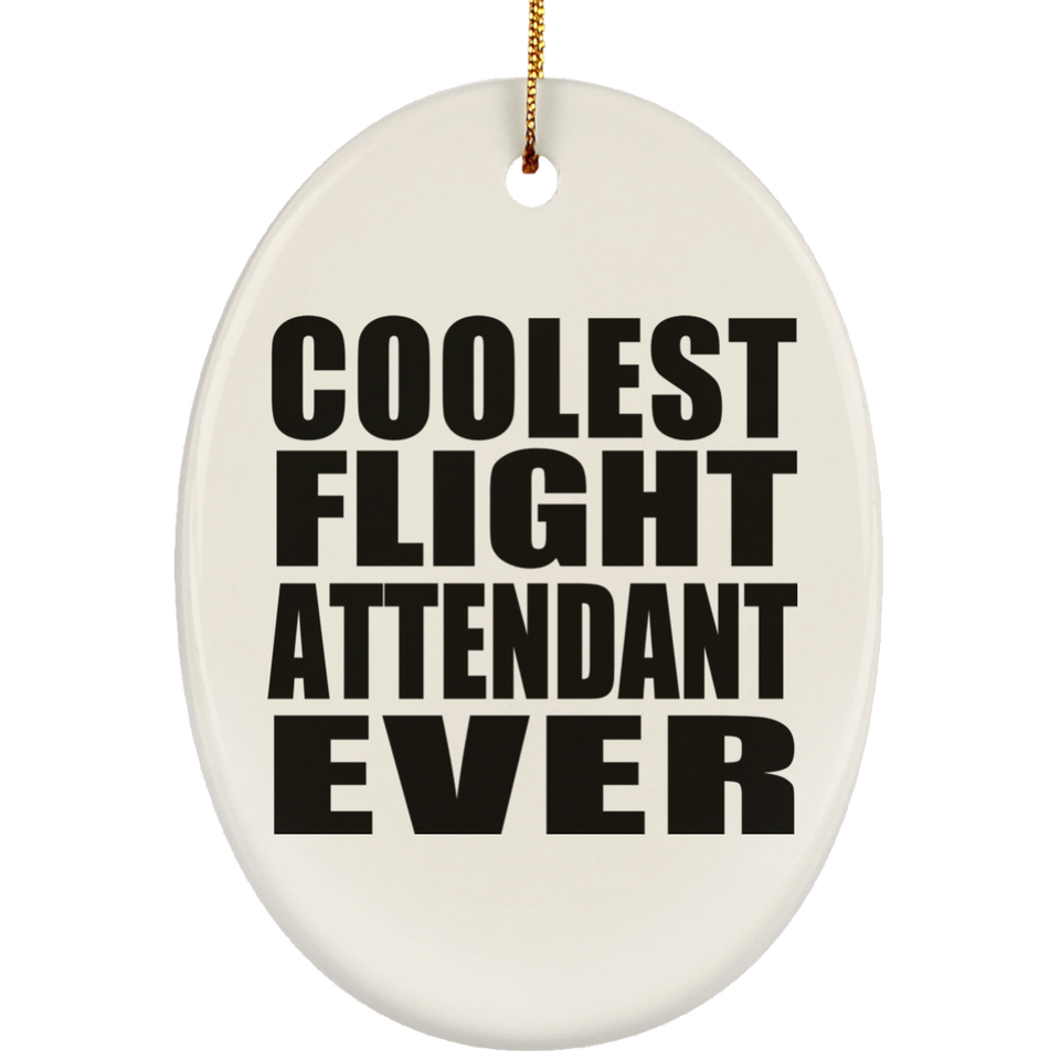 Coolest Flight Attendant Ever - Oval Ornament