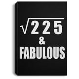 15th Birthday Square Root of 225 & Fabulous - Canvas Portrait