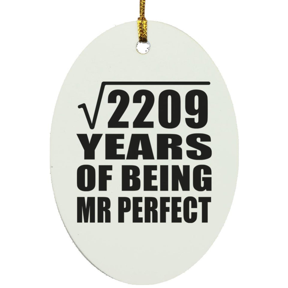 47th Anniversary Square Root of 2209 Years of Mr Perfect - Oval Ornament
