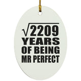 47th Anniversary Square Root of 2209 Years of Mr Perfect - Oval Ornament