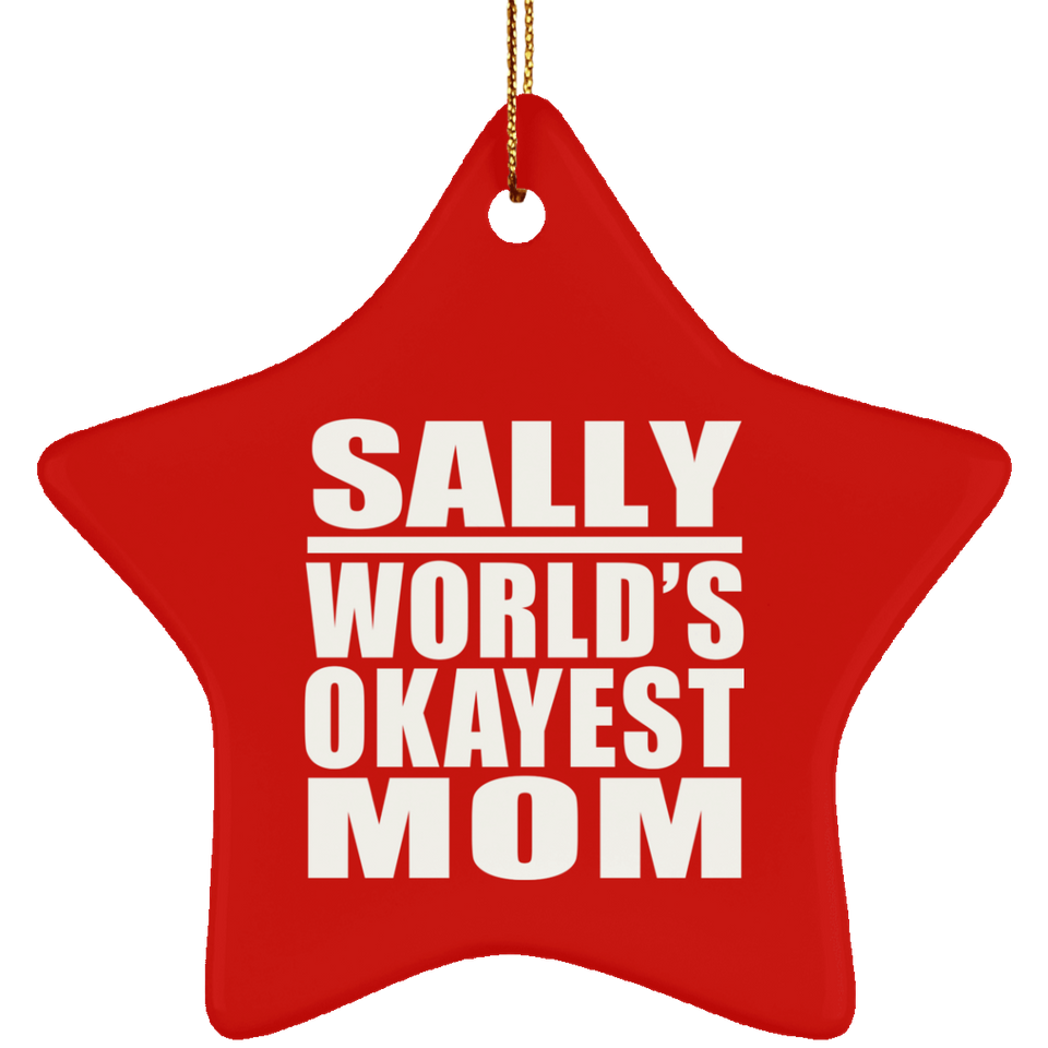 Sally World's Okayest Mom - Star Ornament