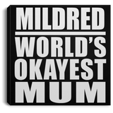 Mildred World's Okayest Mum - Canvas Square