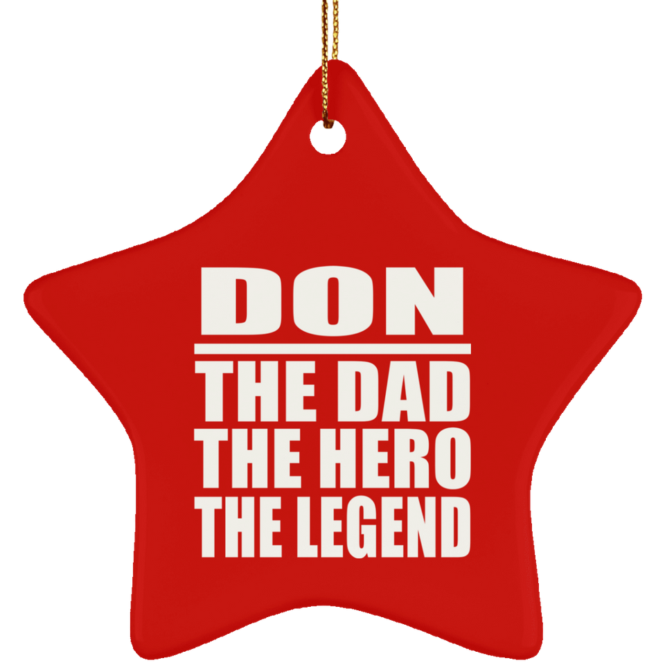 Don The Dad The Hero The Legend - Star Ornament
