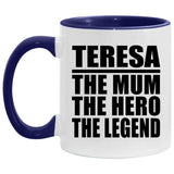 Teresa The Mum The Hero The Legend - 11oz Accent Mug Purple
