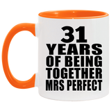 31st Anniversary 31 Years Of Being Mrs Perfect - 11oz Accent Mug Orange
