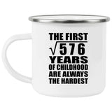 24th Birthday Square Root of 576 Years of Childhood - 12oz Camping Mug