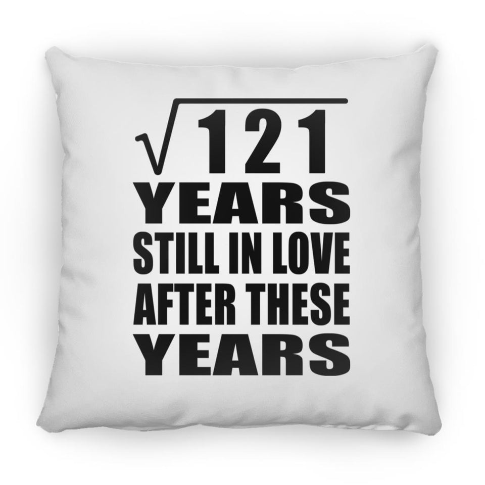 11th Anniversary Square Root of 121 Years Still In Love - Throw Pillow