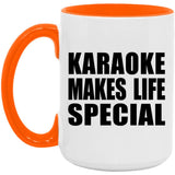 Karaoke Makes Life Special - 15oz Accent Mug Orange