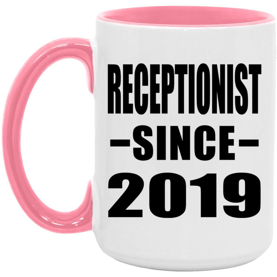 Receptionist Since 2019 - 15oz Accent Mug Pink