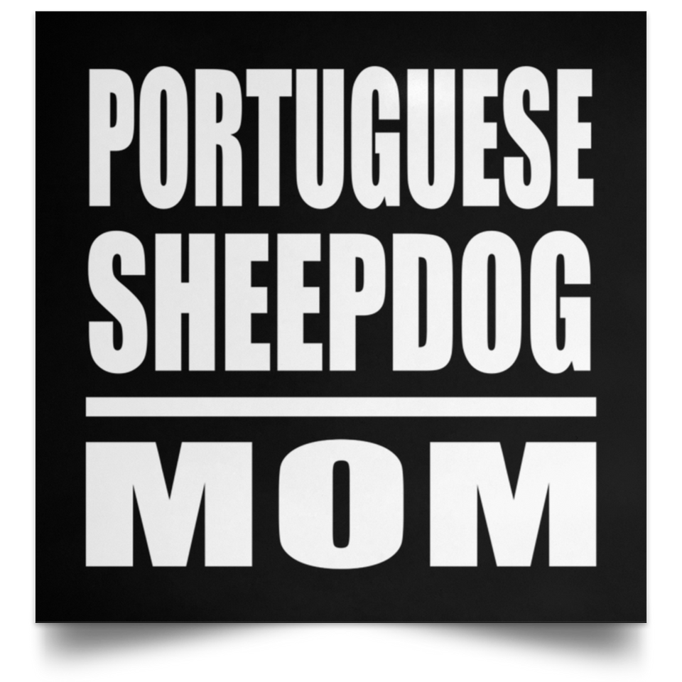 Portuguese Sheepdog Mom - Poster Square
