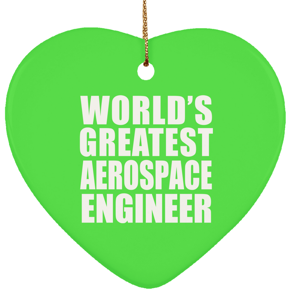 World's Greatest Aerospace Engineer - Heart Ornament
