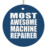 Most Awesome Machine Repairer - Circle Ornament