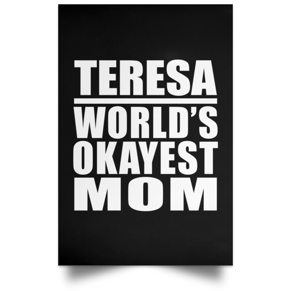 Teresa World's Okayest Mom - Poster Portrait
