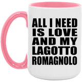 All I Need Is Love And My Lagotto Romagnolo - 15oz Accent Mug Pink