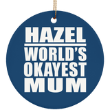 Hazel World's Okayest Mum - Circle Ornament