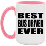 Best Bus Driver Ever - 15oz Accent Mug Pink
