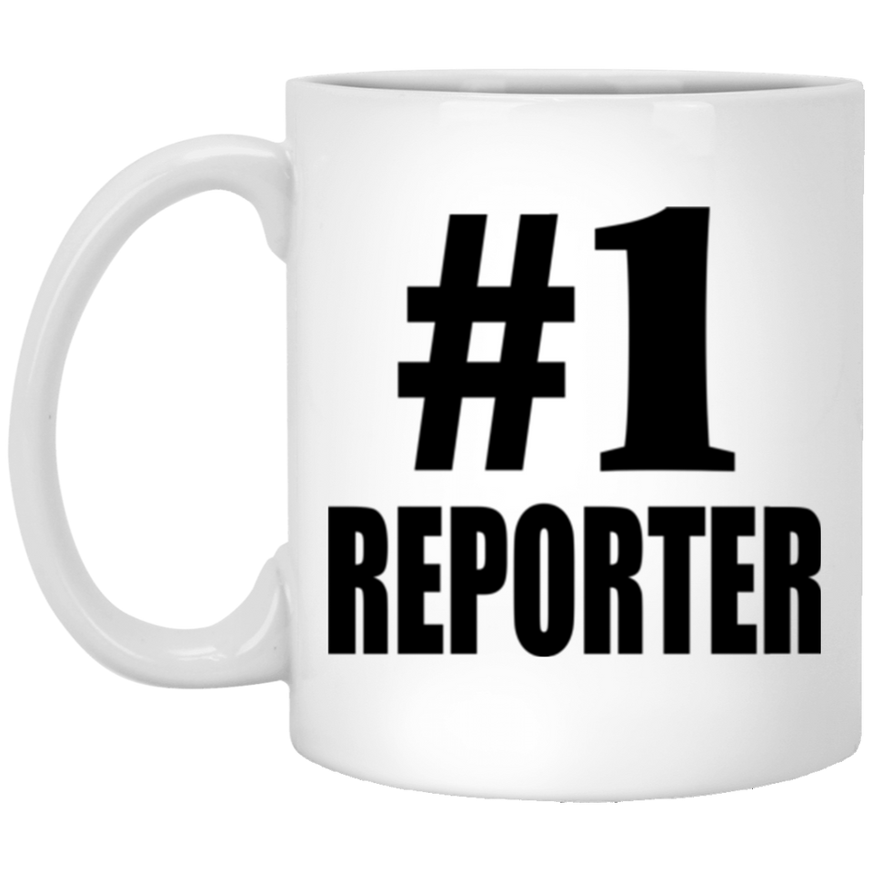 Number One #1 Reporter - 11 Oz Coffee Mug